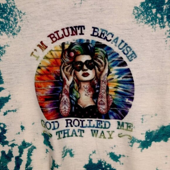 Women’s Top I’m Blunt Because God Roll Me That Way T-Shirt Medium - Picture 2 of 8